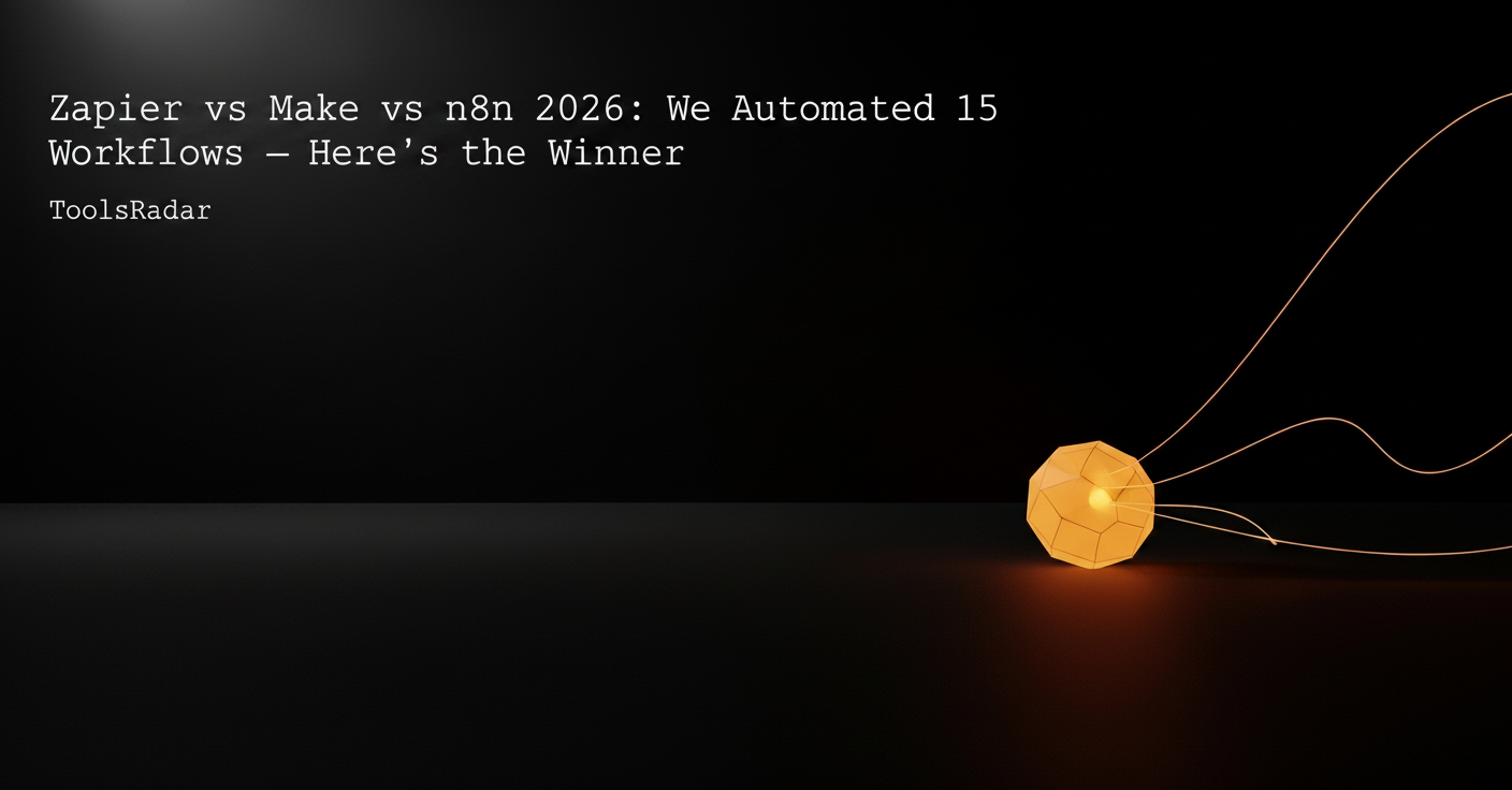 Zapier vs Make vs n8n 2026: We Automated 15 Workflows — Here's the Winner